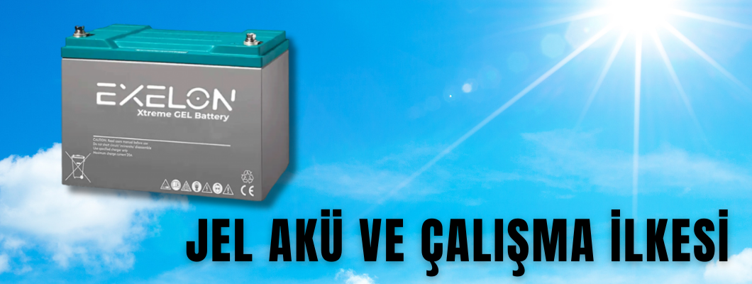 Jel Akü ve Çalışma İlkesi